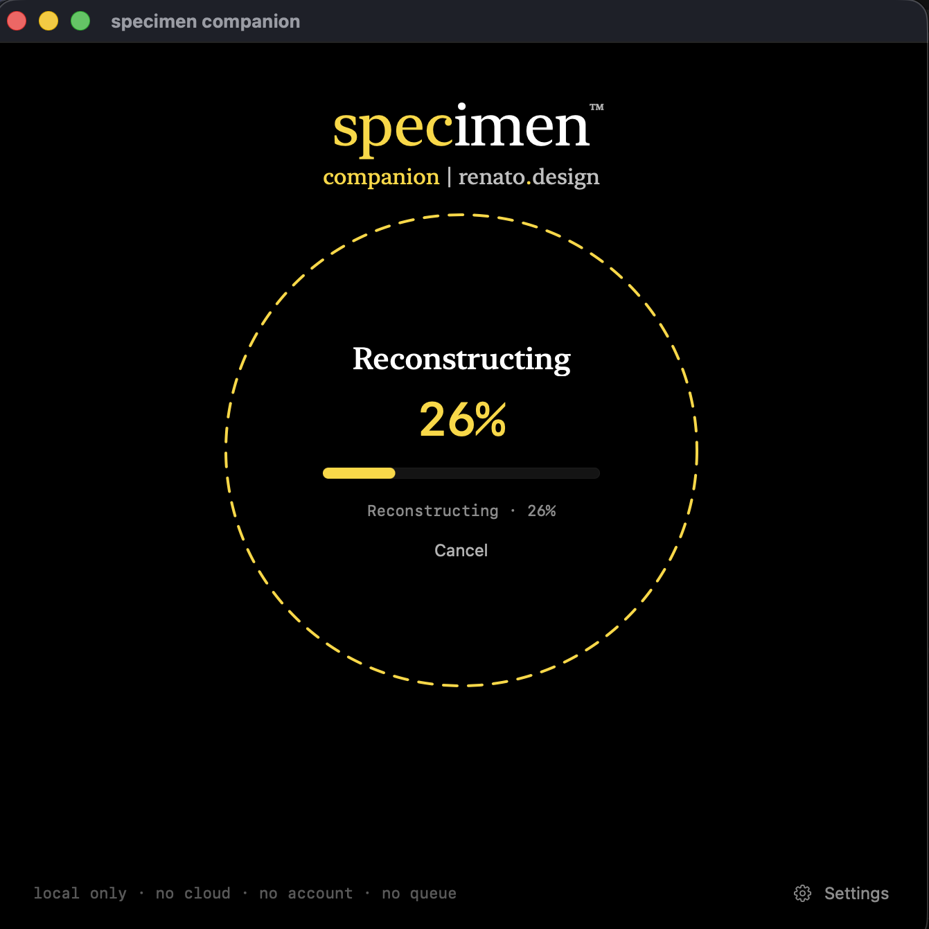 specimen Companion on Mac — reconstruction at 26% inside the yellow dashed drop circle with cancel option